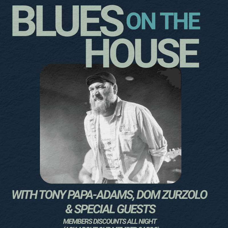 'Blues On The House ft. Tony Papa-Adams & Dom Zurzolo' poster