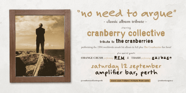"NO NEED TO ARGUE" Classic Album Tribute | performed by CRANBERRY COLLECTIVE | PERTH poster